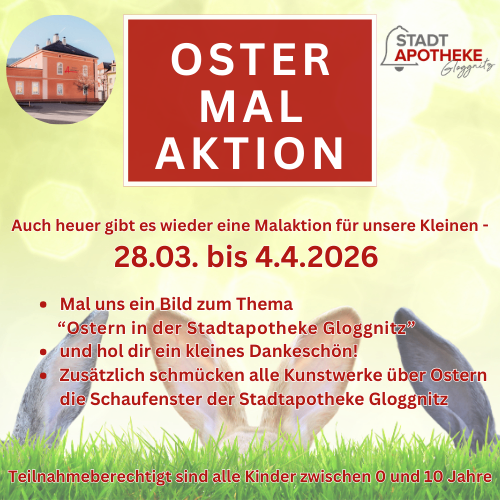 An advertisement for the Stadt Apotheke Gloggnitz shows a building with a red background, announcing an Easter activity for children from March 28th to April 4th, 2026. It invites children to send in an Easter-themed picture for a chance to win a small gift. Easter art will be displayed in the pharmacy's windows.