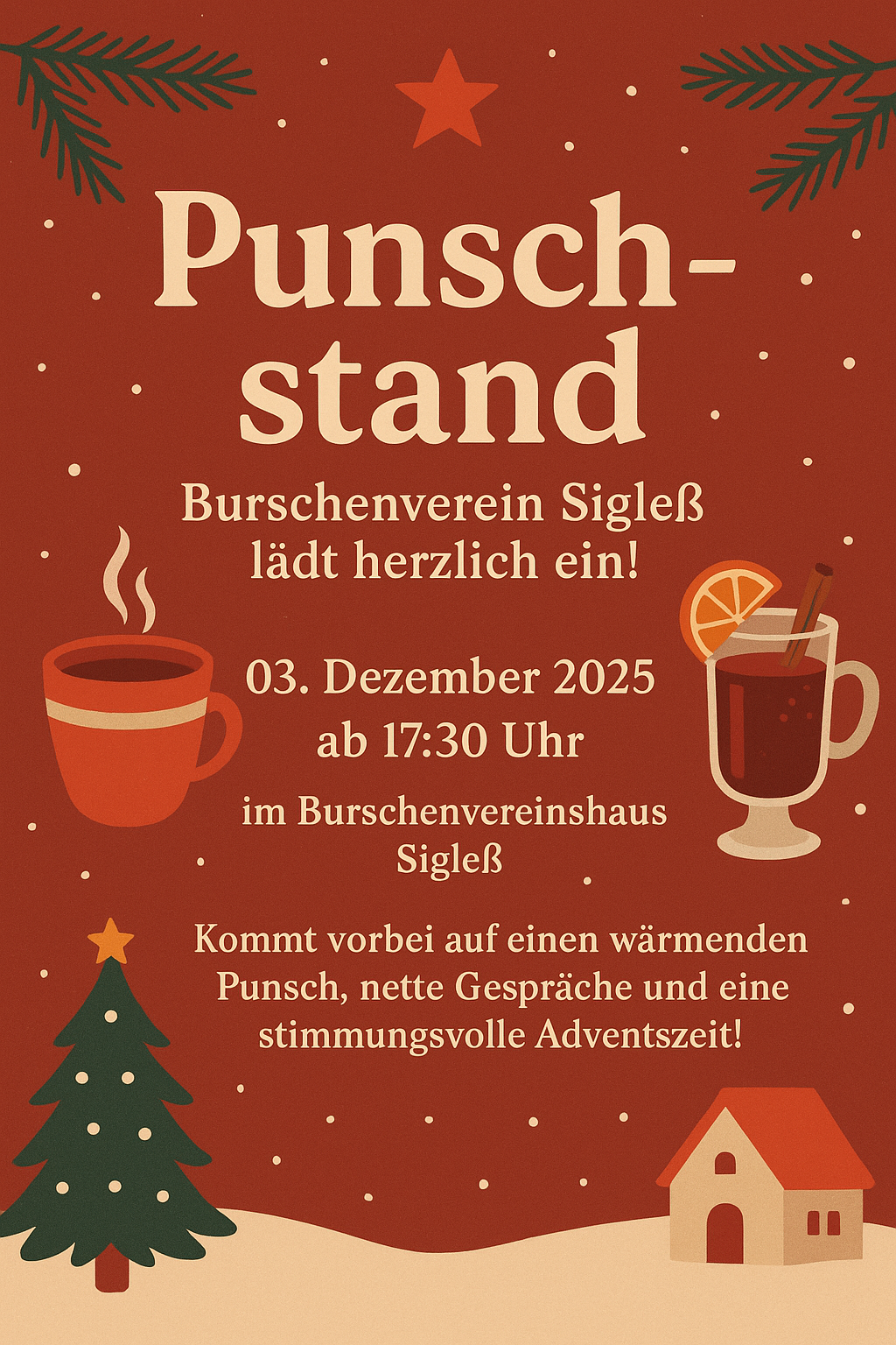 Eine Werbung für einen Punschstand-Event. Es zeigt zwei Tassen heißer Getränke, eine mit einer Scheibe Orange und Zimt. Der Termin ist der 3. Dezember 2025, Beginn um 17:30 Uhr. Der Event wird vom Burschenverein Sigleß veranstaltet.