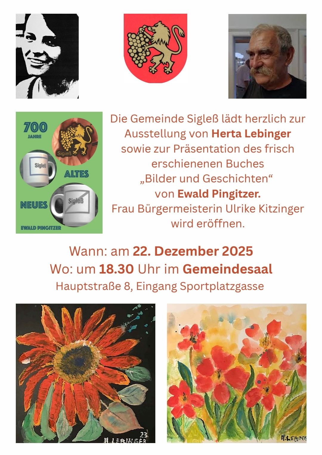 Plakat für eine Veranstaltung der Gemeinde Sigleß. Es zeigt Bilder von Tassen, einem Löwenemblem und einem Mann. Es heißt: 'Die Gemeinde Sigleß lädt herzlich zur Ausstellung von Herta Lebing sowie zur Präsentation des frisch erschienenen Buches von Ewald Pingitzer ein.'