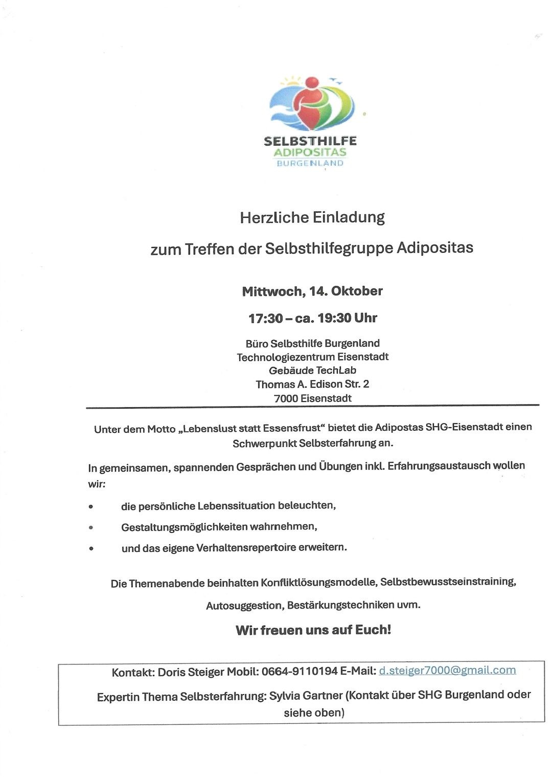 Herzliche Einladung zum Treffen der Selbsthilfegruppe Adipositas am Mittwoch, 14. Oktober von 17:30 bis ca. 19:30 Uhr im Technologiezentrum Eisenstadt. Das Treffen hat einen Schwerpunkt auf Selbsterfahrung und zielt darauf ab, persönliche Lebenssituationen zu beleuchten, Gestaltungsmöglichkeiten wahrzunehmen und das eigene Verhaltensrepertoire zu erweitern.