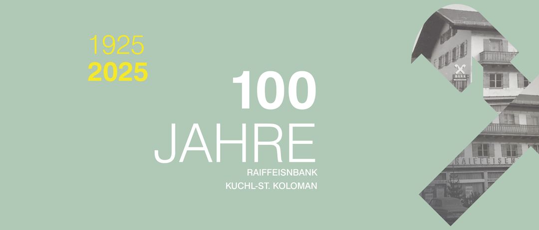 Ein mintgrüner Hintergrund mit weißem Text. Die Zahlen 5 und 100 sind weiß, 'JAHRE' ist weiß. Darunter steht 'RAIFFEISNBANK KUCHL-ST. KOLOMAN'.