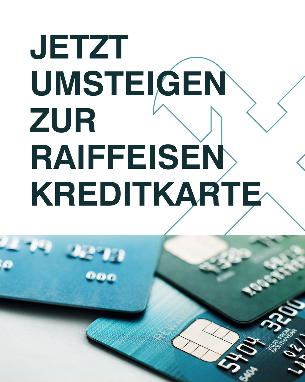 Eine Werbung zeigt drei Kreditkarten mit dem Text 'JETZT UMSTEIGEN ZUR RAIFFEISEN KREDITKARTE'. Die Karten sind blau und grün. Unten befindet sich ein Wasserzeichen mit 'Raiffeisen Bank'.