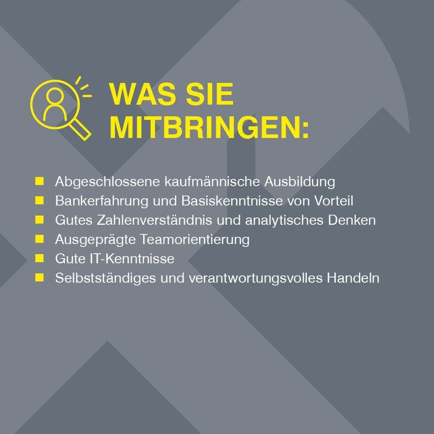 Ein Infografik mit dem Titel 'Was Sie mitbringen' listet Fähigkeiten und Qualitäten wie abgeschlossene kaufmännische Ausbildung, Bankerfahrung, gutes Zahlenverständnis und analytisches Denken, teamorientiert, gute IT-Kenntnisse und selbstständiges und verantwortungsvolles Handeln auf.