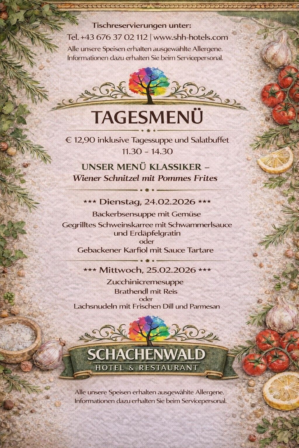Das Tagesmenü im Schachenwald Hotel & Restaurant kostet 12,90 €, inklusive täglicher Suppe und Salatbuffet. Das Menü umfasst Gerichte wie Wiener Schnitzel mit Pommes Frites und gegrilltes Schweinekarree mit Schwarmnersauce. Die Öffnungszeiten sind von 11:30 bis 14:30 Uhr.