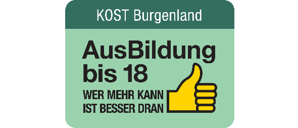 Plakat mit einem Daumen-hoch-Symbol und den Texten 'AusBildung bis 18' und 'WER MEHR KAHN IST BESSER DRAN' auf grünem Hintergrund. 'KOST Burgenland' steht oben.