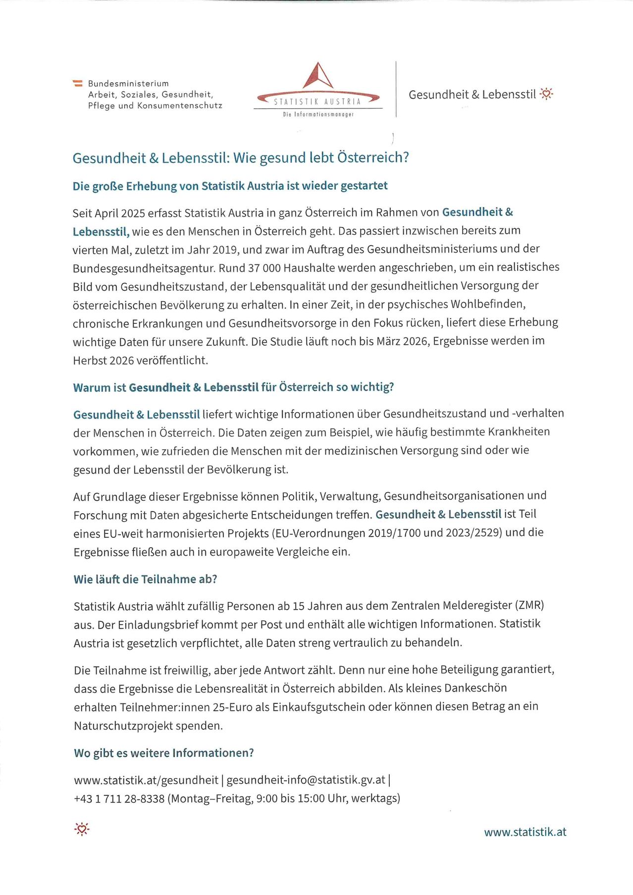 Seit April 2025 erfasst Statistik Austria in ganz Österreich im Rahmen von Gesundheit & Lebensstil, wie die Menschen in Österreich leben. Das passiert inzwischen zum vierten Mal, zuletzt im Jahr 2019, und zwar im Auftrag des Gesundheitsministeriums und der Bundesgesundheitsagentur. Rund 37 000 Haushalte werden angeschreiben, um ein realistisches Bild vom Gesundheitszustand, der Lebensqualität und der gesundheitlichen Versorgung der österreichischen Bevölkerung zu erhalten.