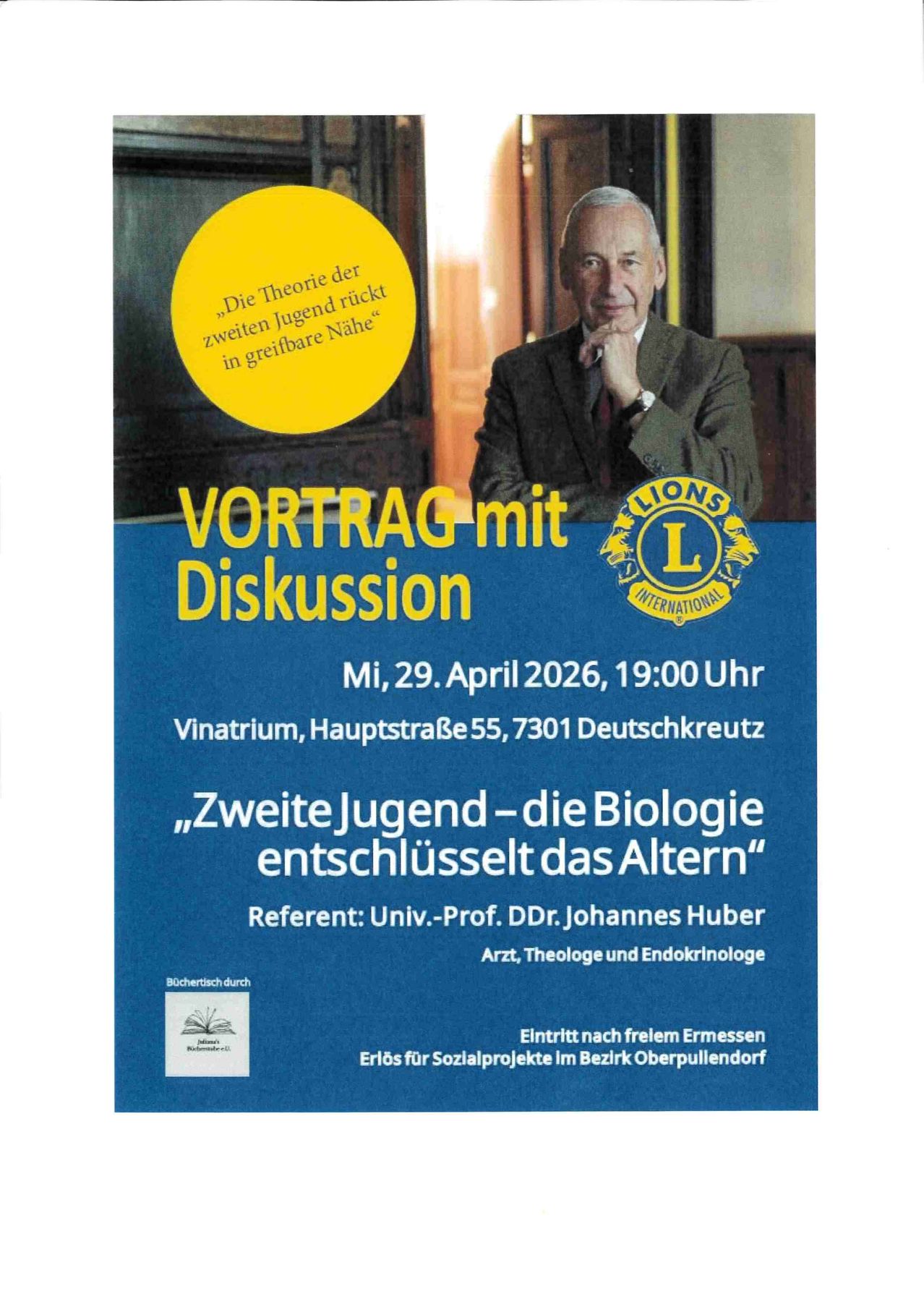 Poster für eine Vortrags- und Diskussionsveranstaltung von Univ.-Prof. Dr. Johannes Huber zum Thema 'Zweite Jugend - die Biologie entschlüsselt das Altern' am 29. April 2026, um 19:00 im Vinatorium, Hauptstraße 55, 7301 Deutschkreutz.