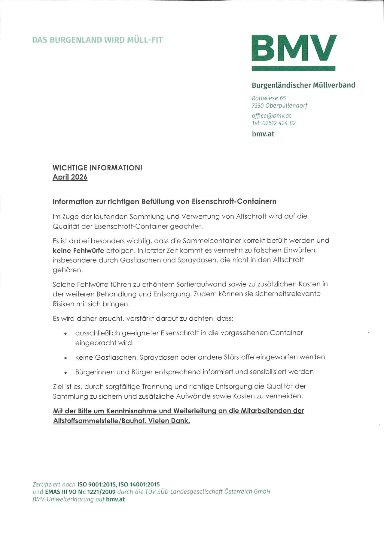 Wichtiges Information! April 2026. Information zur richtigen Befüllung von Eisenschrott-Containern. Im Zuge der laufenden Sammlung und Verwertung von Altschrott wird auf die Qualität der Eisenschrott-Container geachtet. Es ist dabei besonders wichtig, dass die Sammelcontainer korrekt befüllt werden und keine Fehlwürfe erfolgen.