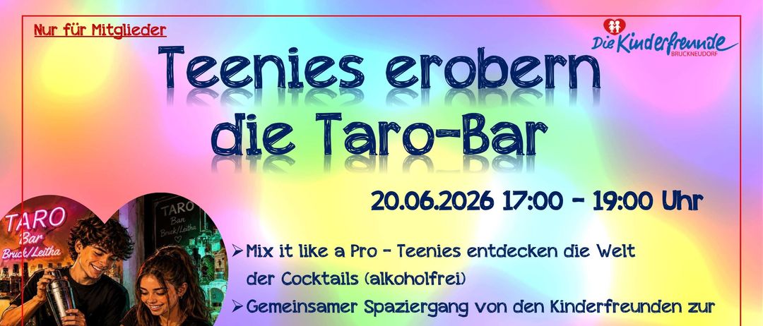 Plakat für eine Teenie-Veranstaltung in der Taro-Bar am 20.06.2026. Aktivitäten umfassen alkoholfreie Cocktails herstellen, geführte Tour und Lernen von Gerald Straus. Ab 10 Jahre. Kosten pro Cocktail gehen an Kinderfreunde.