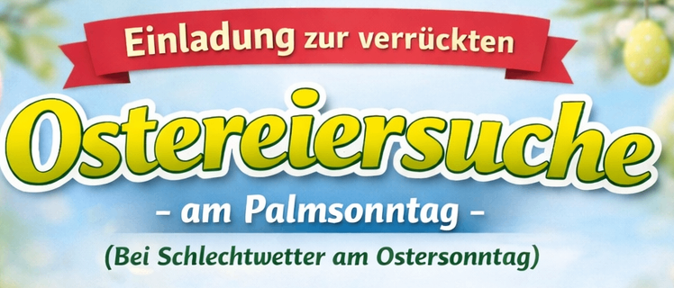 Ein Plakat bewirbt die Ostereiersuche am Palmsonntag im Pfarrhof, mit einem Hasen, Ostereiern und einem Logo für Spößerdorf a/S und Unabhängige.