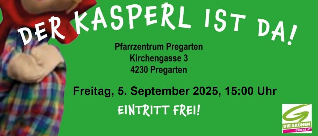 Ein Werbebild für ein Puppentheater zeigt drei lächelnde Erwachsene, die jeweils eine Puppe halten. Die mittlere Figur hält eine Puppe, während die anderen Puppen auf ihren Schultern haben. Das Bild enthält einen grünen Banner mit dem Text 'Grüne Pregarten laden wieder ein: DER KASPERL IST DA!' und einem Link zur Website.