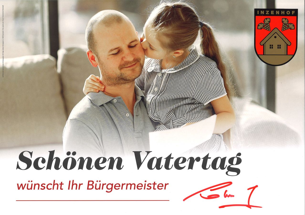 Ein Plakat zum Vatertag zeigt einen Mann und ein Mädchen, die sich umarmen, mit Text 'Schönen Vatertag' und 'Schiit Ihr Bürgermeister'. Unten rechts ist eine Unterschrift zu sehen.