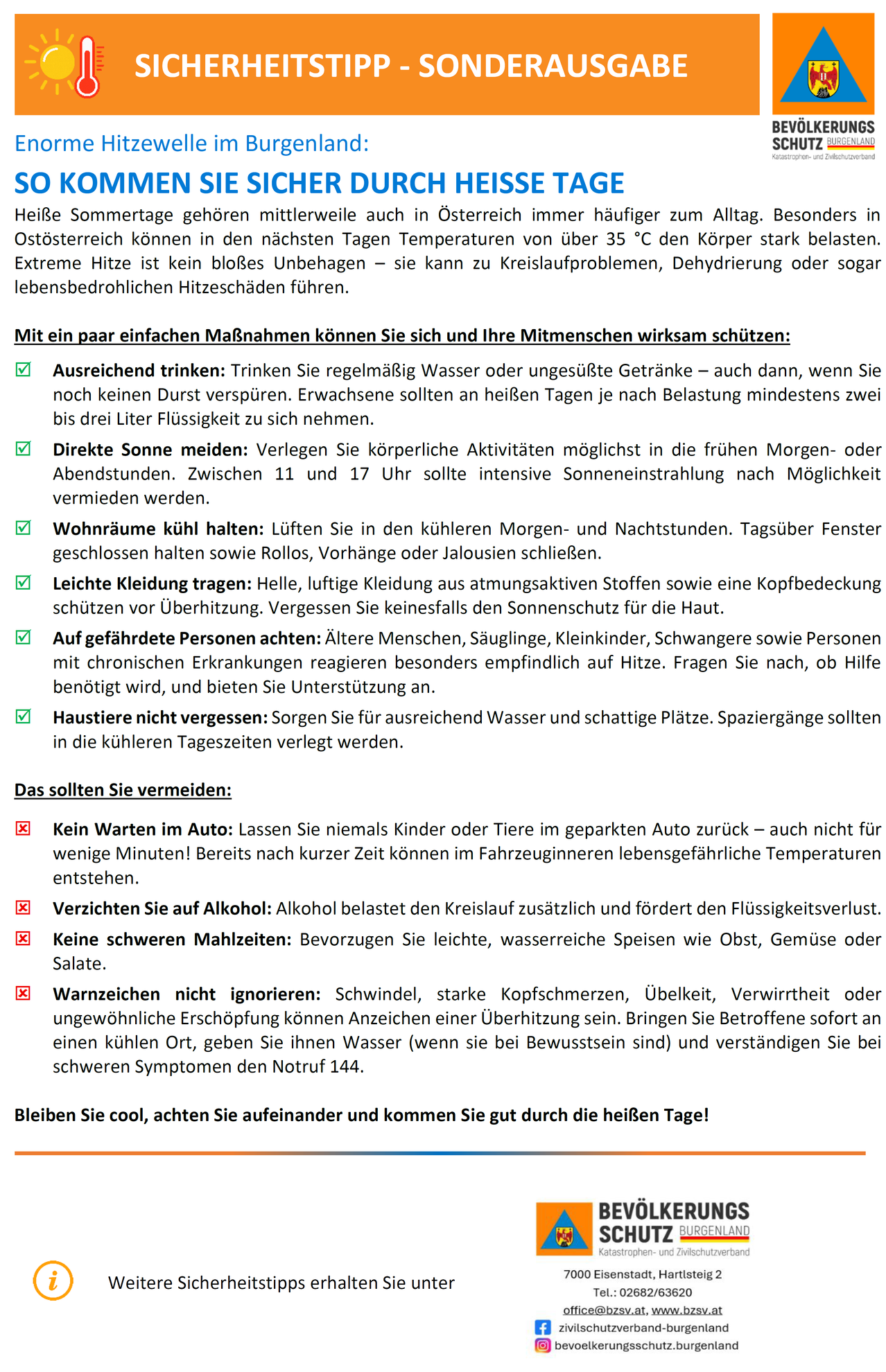 Extreme Hitze ist kein harmloses Unbehagen. Sie kann zu Kreislaufproblemen, Dehydrierung oder sogar lebensbedrohlichen Hitzeschäden führen. Einfache Maßnahmen können Ihnen und anderen helfen, sicher zu bleiben. Trinken Sie ausreichend, vermeiden Sie direkte Sonne, halten Sie Wohnräume kühl, tragen Sie leichte Kleidung und kümmern Sie sich um gefährdete Personen. Vermeiden Sie Alkohol, schwere Mahlzeiten und lassen Sie niemanden im Auto zurück. Achten Sie auf Symptome einer Überhitzung.