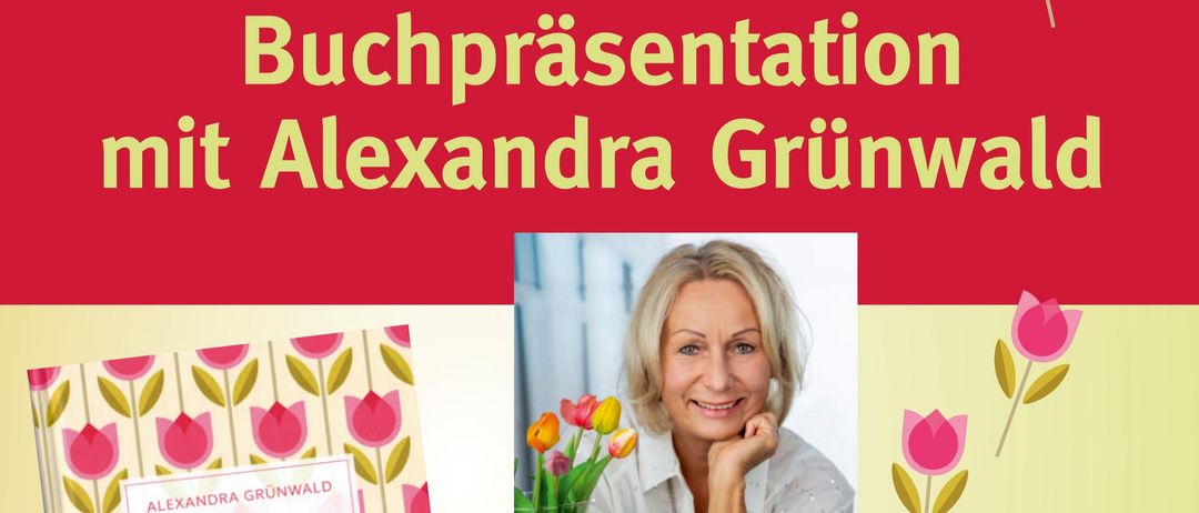 Ein Plakat kündigt eine Buchpräsentation von Alexandra Grünwald am Dienstag, 25. November 2025, um 19:00 Uhr an. Die Veranstaltung findet in der Buchhandlung Hans Sterzinger in der Hauptstraße 29, 2120 Wolkersdorf statt. Das Plakat zeigt Alexandra Grünwalds Foto, Buchcover und Kontaktdaten.