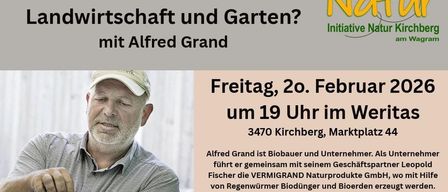 Veranstaltung über natürliche Lösungen in Landwirtschaft und Garten von Alfred Grand. Freier Eintritt, keine Anmeldung erforderlich. Freitag, 20. Februar um 19 Uhr in Kirchberg.