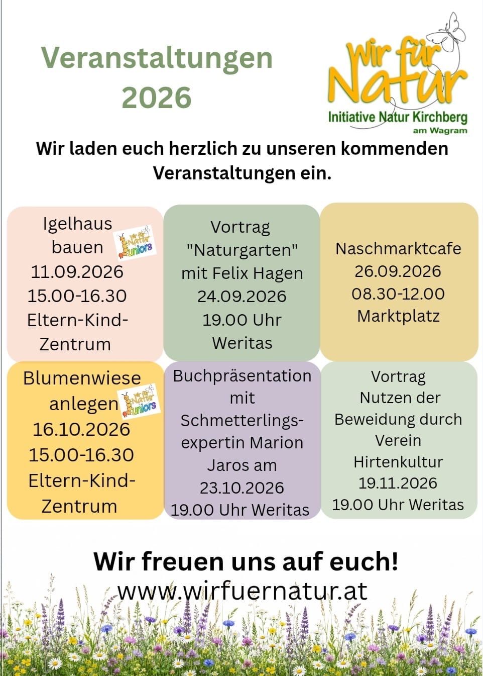 Ein Plakat bewirbt kommende Veranstaltungen im Jahr 2026 von Initiative Natur Kirchberg am Wagram. Zu den Veranstaltungen gehören ein Naturgartenvortrag, das Anlegen einer Blumenwiese, eine Präsentation über die Vorteile von Schmetterlingen und ein Marktcafé. Datum und Uhrzeit sind für jede Veranstaltung angegeben.