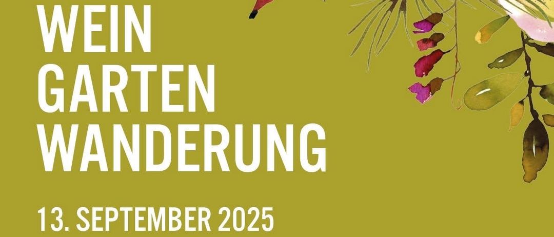 Plakat mit floralem Hintergrund, Text 'Wein Garten Wanderung' und dem Datum '13. September 2025'. Vermutlich eine Einladung für eine Weingartenwanderung.