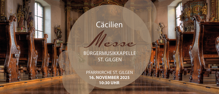 Das Bild zeigt einen eleganten Kircheninnenraum mit einem großen Holzaltar und einer Kronleuchter. Der Textüberlagerung lautet: 'Cäcilien Messe Burgermusikkapelle St. Gilgen Pfarrkirche St. Gilgen 16. November 2025 10:30 Uhr.'