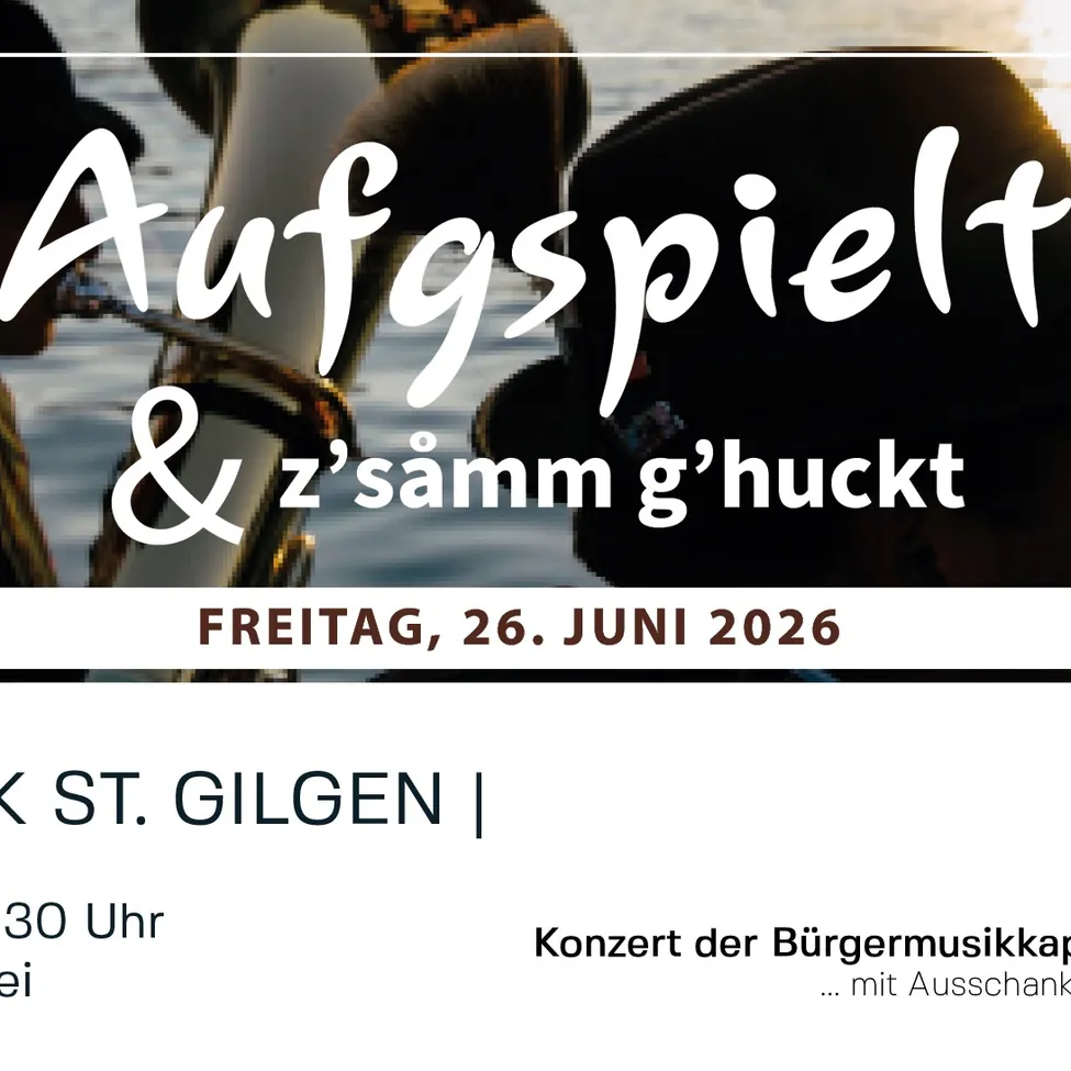 Ein Werbeplakat für ein Musikevent am 26. Juni 2026 um 30 Uhr in St. Gilgen. Der Text ist auf Deutsch. Im Hintergrund sind Musikinstrumente und Menschen zu sehen.