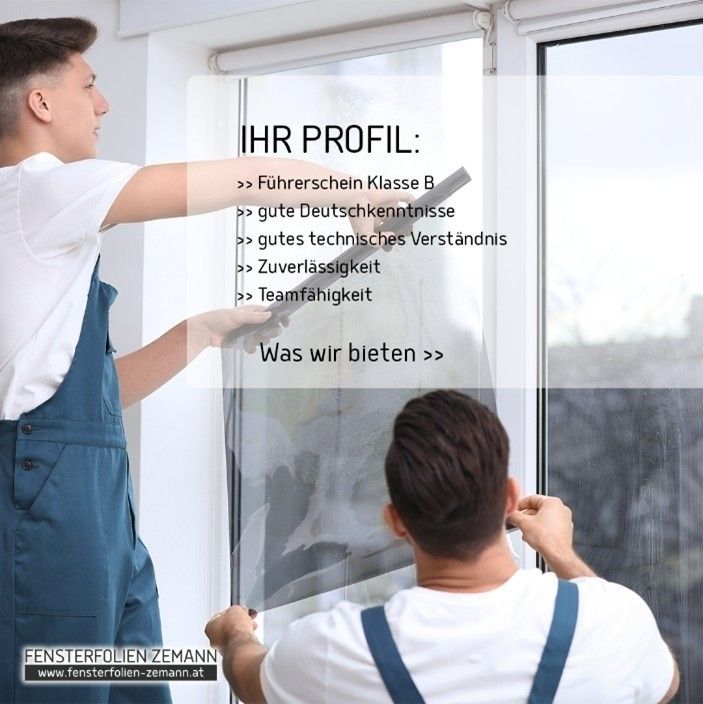 Zwei Männer in Arbeitskleidung reinigen ein Fenster. Ein Mann hält einen Gummiabzieher und der andere ein Werkzeug. Das Bild zeigt einen Textüberlagerung, der 'IHR PROFIL: Fuhrerschein Klasse B, gute Deutschkenntnisse, gutes technisches Verständnis, Zuverlässigkeit, Teamfähigkeit, Was wir bieten' lautet. Der Wasserzeichen in der unteren linken Ecke lautet 'Fensterfolien Zemann'.