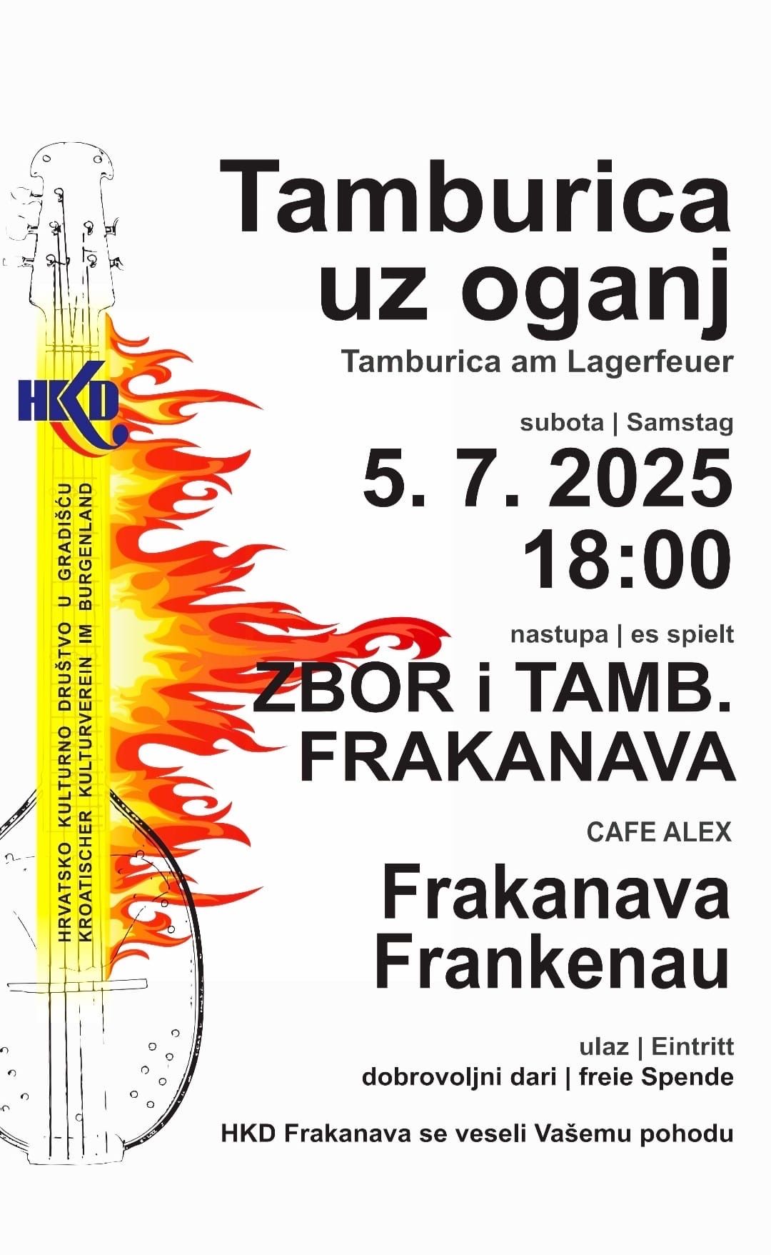 Plakat für die 'uz oganj' Veranstaltung. Es zeigt eine Tamburica mit Flammen. Das Datum ist der 5. Juli 2025, um 18:00 Uhr. Zbor i Tamb. Frakanava ist der Künstler. Veranstaltungsort ist Cafe Alex Frakanava Frankenau.