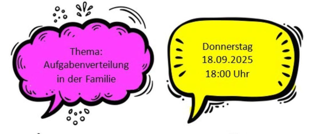 Ein illustriertes Bild enthält vier Sprechblasen. Die obere linke sagt 'Thema: Aufgabenverteilung in der Familie'. Die obere rechte sagt 'Donnerstag 18.09.2025 18:00 Uhr'. Die untere linke sagt 'Anmeldung unter: samatref@gmail.com'. Die untere rechte sagt 'Raum neben der Bibliothek'.