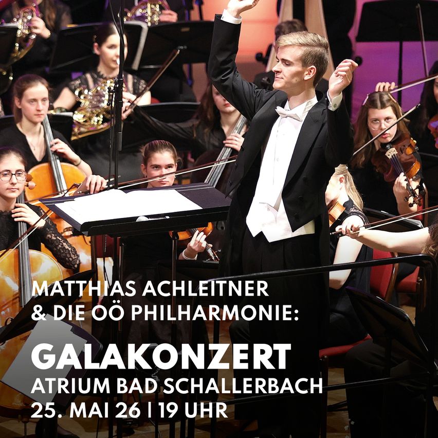 Matthias Achleitner und das OÖ Philharmonische Orchester geben ein Galakonzert im Atrium Bad Schallerbach am 26. Mai um 19:19 Uhr.