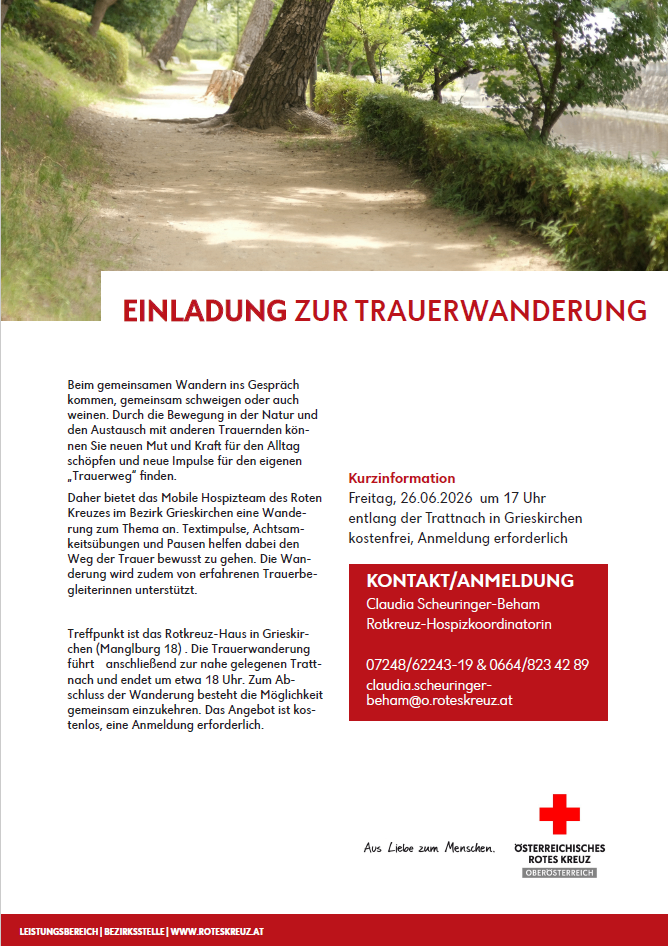 Ein Flyer lädt zur Trauerwanderung ein, organisiert vom Mobilen Hospizteam des Roten Kreuzes. Die Veranstaltung findet am Freitag, 26.06.2026 um 17 Uhr in Grieskirchen statt, entlang des Trauerwegs. Die Teilnahme ist kostenlos, aber eine Anmeldung ist erforderlich. Kontaktieren Sie Claudia für Details.