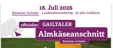 Plakat für die Gailtaler Almkase-Verkostung am 18. Juli 2026. Es zeigt einen Stapel Käseblöcke vor grünem Hintergrund. Die Veranstaltung ist eine offizielle, die den 30. Jahrestag des Landesalmwanderung feiert. QR-Codes sind für weitere Informationen vorhanden.
