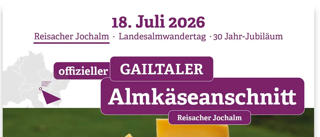 Plakat für die Gailtaler Almkase-Verkostung am 18. Juli 2026. Es zeigt einen Stapel Käseblöcke vor grünem Hintergrund. Die Veranstaltung ist eine offizielle, die den 30. Jahrestag des Landesalmwanderung feiert. QR-Codes sind für weitere Informationen vorhanden.