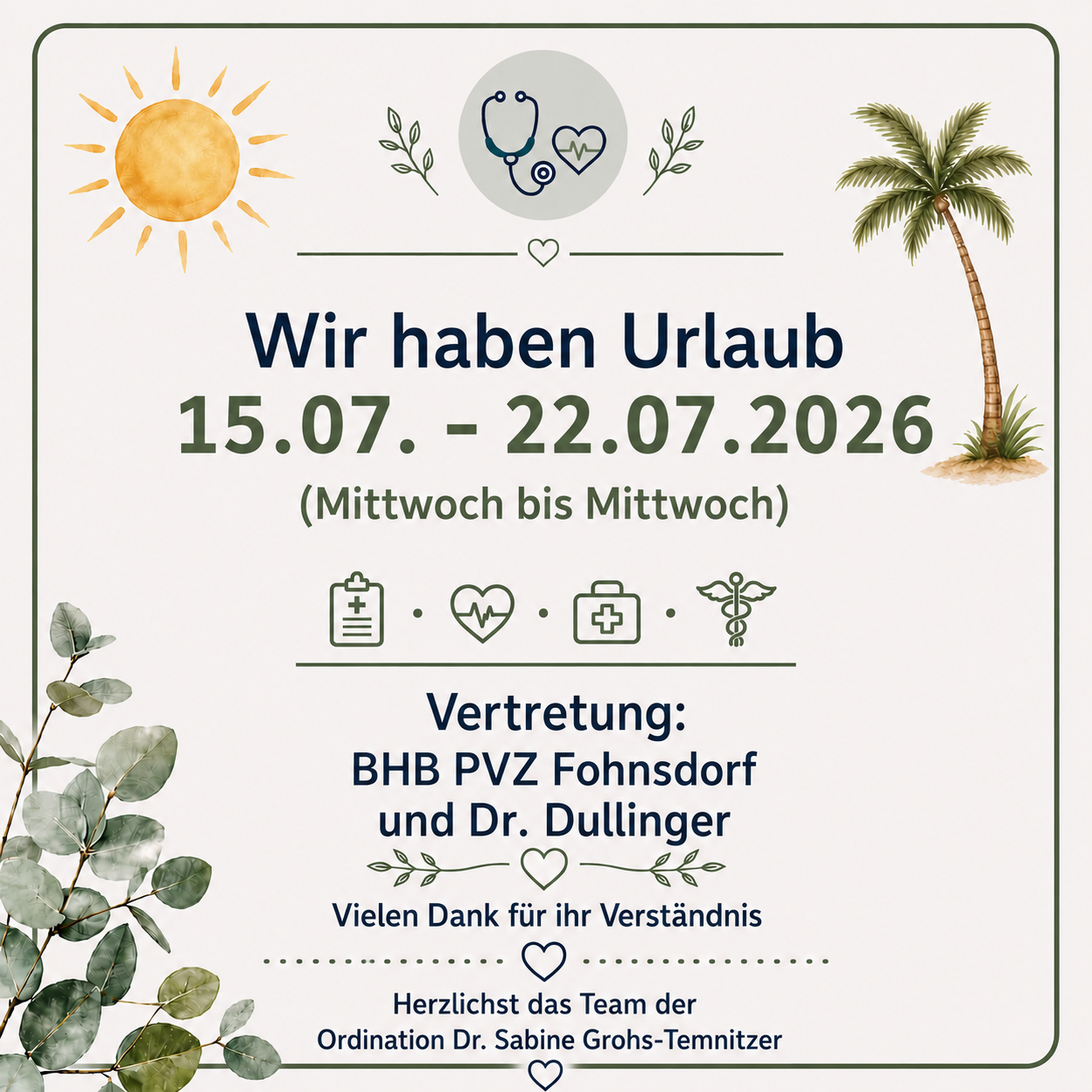 A vacation announcement from July 15 to July 22, 2026, with a representation by BHV PVZ Fohnsdorf and Dr. Dullinger, featuring a sun, stethoscope, heart, and palm tree.