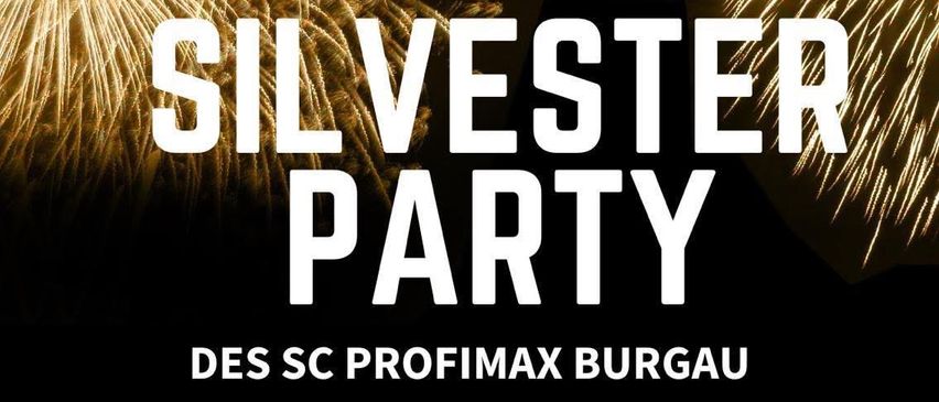 Plakat für eine Silvesterparty von SC Profimax Burgau. Es zeigt Feuerwerk im Hintergrund, mit dem Veranstaltungsdatum und -ort prominent angezeigt. Das Plakat enthält Details wie Startzeit, Essen und Getränke. Es endet mit einer Einladung, sich ihnen anzuschließen.
