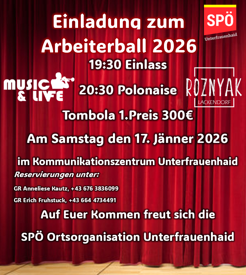 Plakat für Arbeiterball 2026-Veranstaltung. Einlass um 19:30, Polonaise um 20:30. Erster Preis der Tombola ist 300€. Am Samstag, den 17. Januar 2026, im Kommunikationszentrum Unterfrauenhaid.