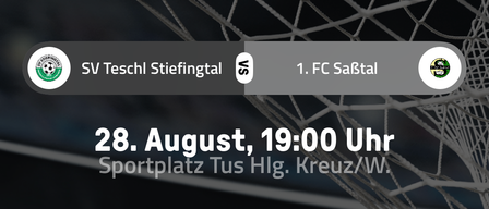 Ein Fußball ist in einem Netz gefangen, mit den Teams SV Teschl Stiefintal und 1. FC SaBtal darunter. Das Spiel ist für den 28. August um 19:00 Uhr angesetzt.