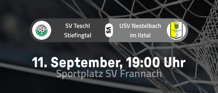 Ein Fußball ist in einem Netz mit dunklem Hintergrund. Die Teams SV Teschl Stiefintal und USV Nestlebach im Iltztal werden erwähnt. Das Datum und die Uhrzeit des Spiels sind 11. September, 19:00 Uhr.