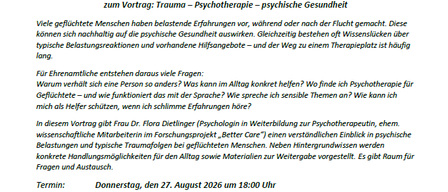 Ein Flyer für einen Vortrag über Trauma, Psychotherapie und psychische Gesundheit für Flüchtlinge. Der Vortrag wird von Dr. Flora Dietlinger, einer Psychologin in Ausbildung zur Psychotherapie, gehalten und findet am 27. August 2026 um 18:00 im Cafe Soterra, Campus St. Michael, Traunstein statt.