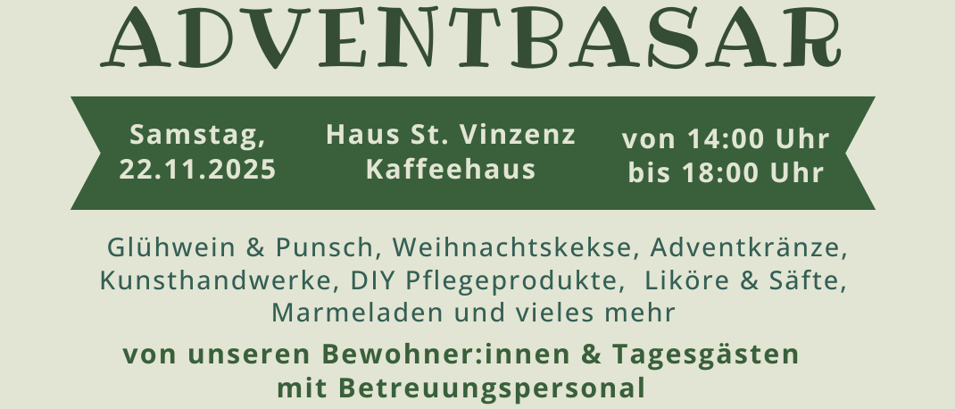 Werbung für 'ADVENTBASAR' mit drei grünen Weihnachtsbäumen. Eventdetails umfassen Datum, Zeit und verschiedene angebotene Produkte. Gehostet von Bewohnern und Tagesgästen mit Betreuungspersonal.