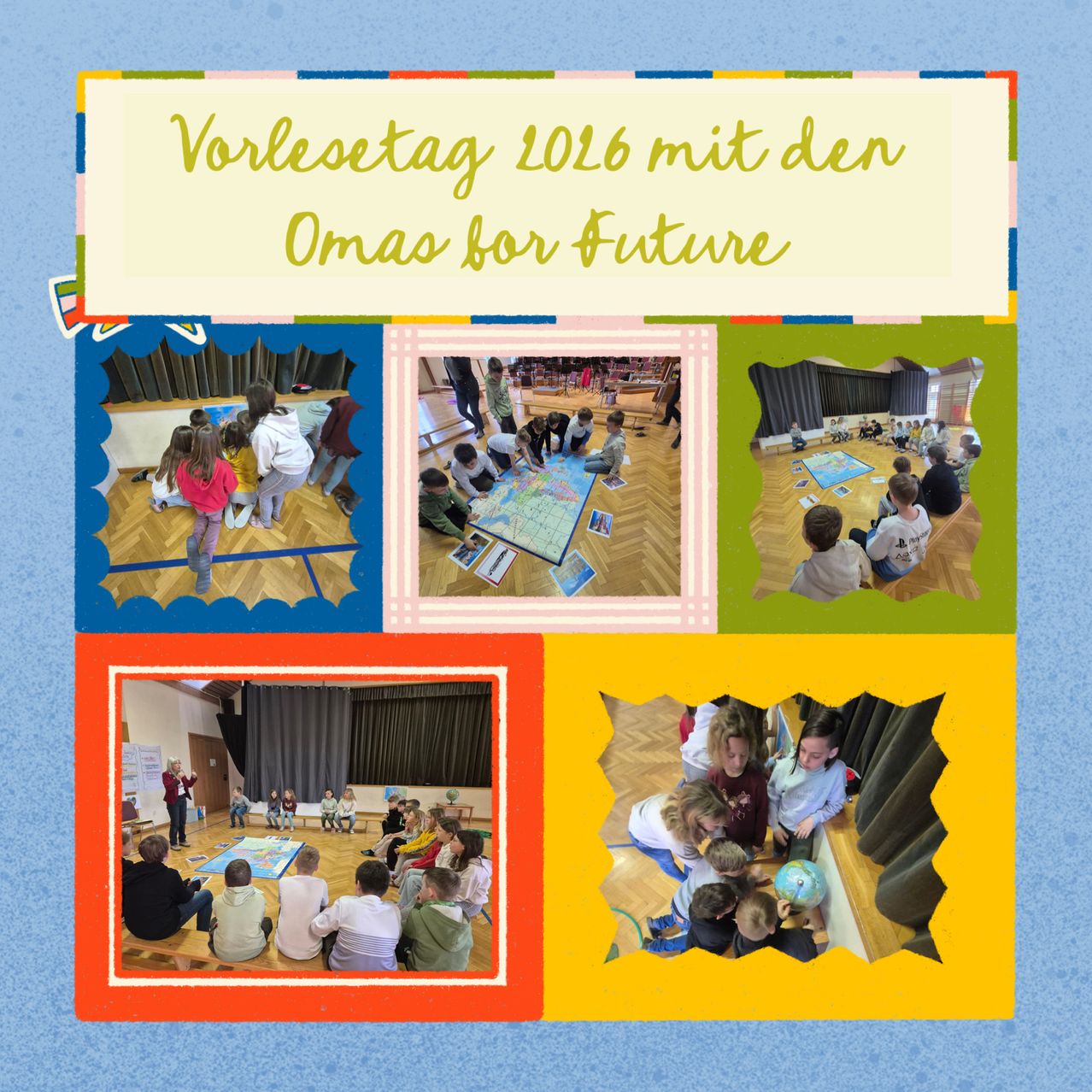 Eine Collage von Bildern zeigt eine Klassenraumumgebung mit Kindern, die an Aktivitäten beteiligt sind. Oben steht 'Vorlesetag 2016 mit den Omas for Future'. Kinder sind zu sehen, wie sie um einen Tisch herum sitzen und stehen, einige schauen auf eine Karte.