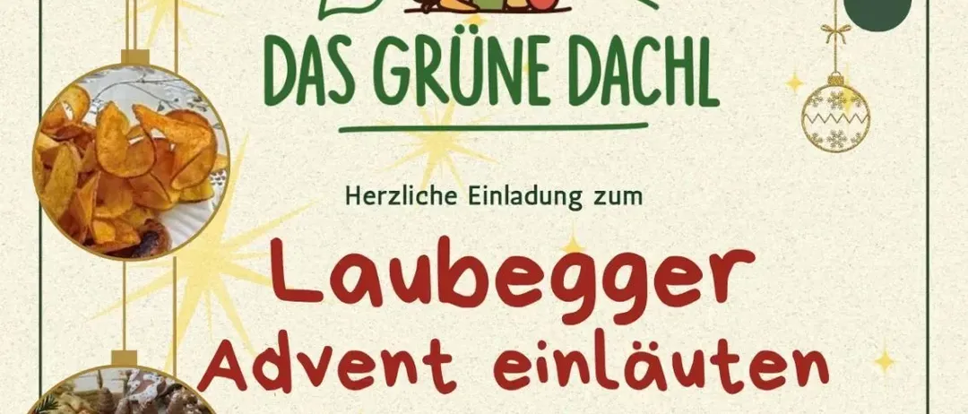 Eine Anzeige für das Laubegger Advent-Event im Das Grüne Dachl. Es zeigt Lebensmittel, eine Tasse und Kerzen. Die Veranstaltung findet am Samstag, 22. November 2025, ab 14:00 Uhr statt.