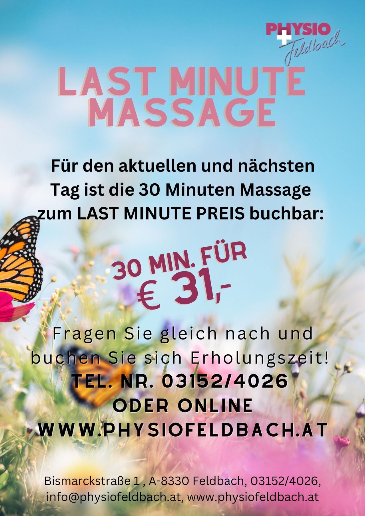 Für den heutigen und nächsten Tag ist die 30-Minuten-Massage zum Last-Minute-Preis von 31 Euro buchbar. Rufen Sie 03152/4026 an oder buchen Sie online unter www.physiofeldbach.at.