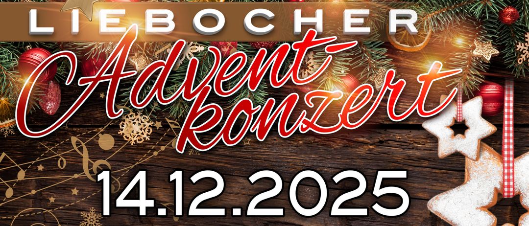 Adventskonzert am 14.12.2025 um 16:00 Uhr in der Veranstaltungshalle Lieboch. Das Programm umfasst Volksweisen, Gedichte und Lesungen. Der Saal öffnet um 15:30 Uhr. Mitwirkende sind Kinder der Volksschule Lieboch, Lieboch Vocal, Liebocher Adventssänger, Giocoso und Musiker des Musikvereins.