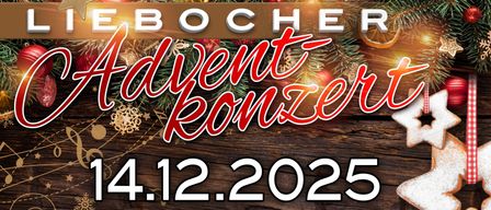 Adventskonzert am 14.12.2025 um 16:00 Uhr in der Veranstaltungshalle Lieboch. Das Programm umfasst Volksweisen, Gedichte und Lesungen. Der Saal öffnet um 15:30 Uhr. Mitwirkende sind Kinder der Volksschule Lieboch, Lieboch Vocal, Liebocher Adventssänger, Giocoso und Musiker des Musikvereins.