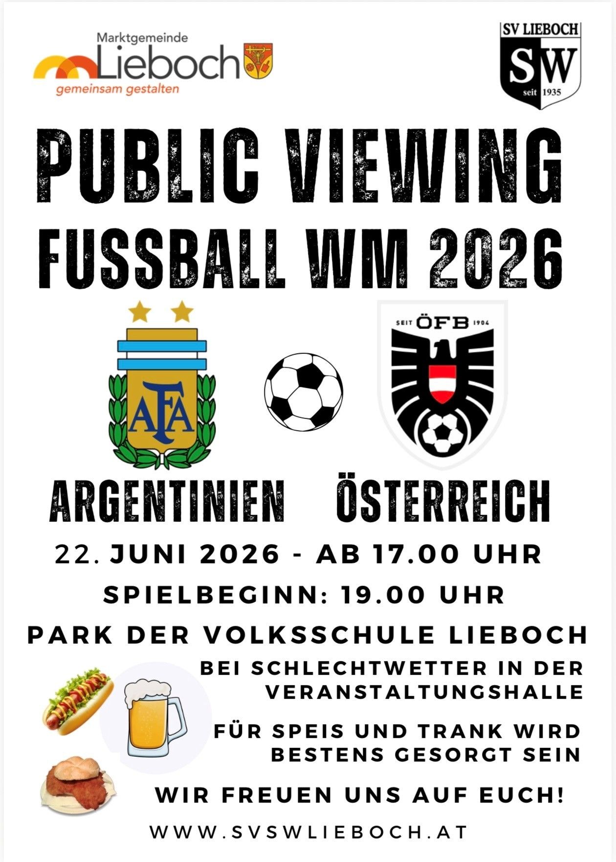 Öffentliche Übertragung des WM-Spiels 2026 zwischen Argentinien und Österreich. 22. Juni 2026, Beginn um 17:00 Uhr. Spielbeginn um 19:00 Uhr. Park der Volksschule Lieboch. Bei schlechtem Wetter in der Veranstaltungshalle. Es wird Essen und Getränke geben.