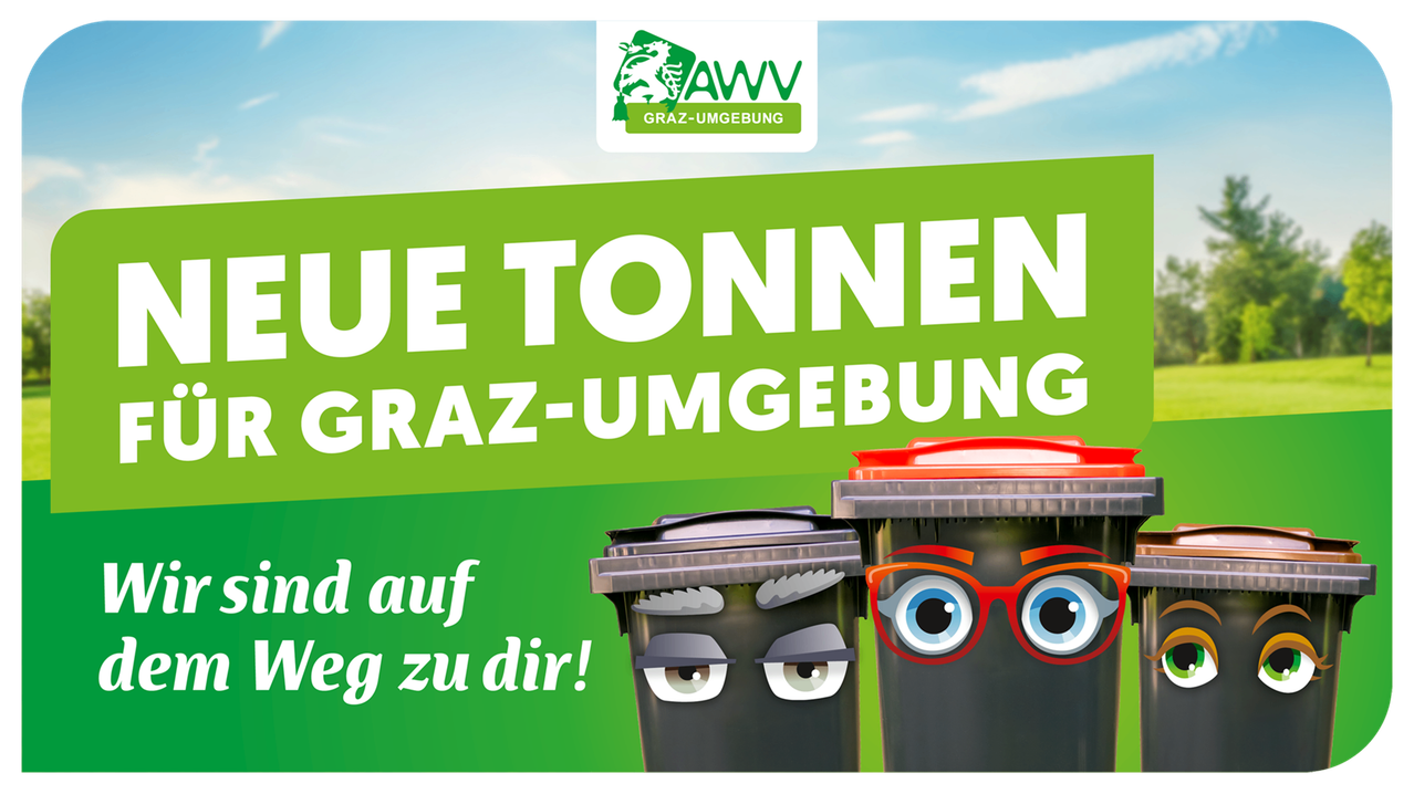 Eine Werbung für neue Mülltonnen in Graz-Umgebung. Zwei Tonnen mit Gesichtern, eine mit Brille, sind abgebildet. Der Text lautet 'Neue Tonnen Müll in Graz-Umgebung'.