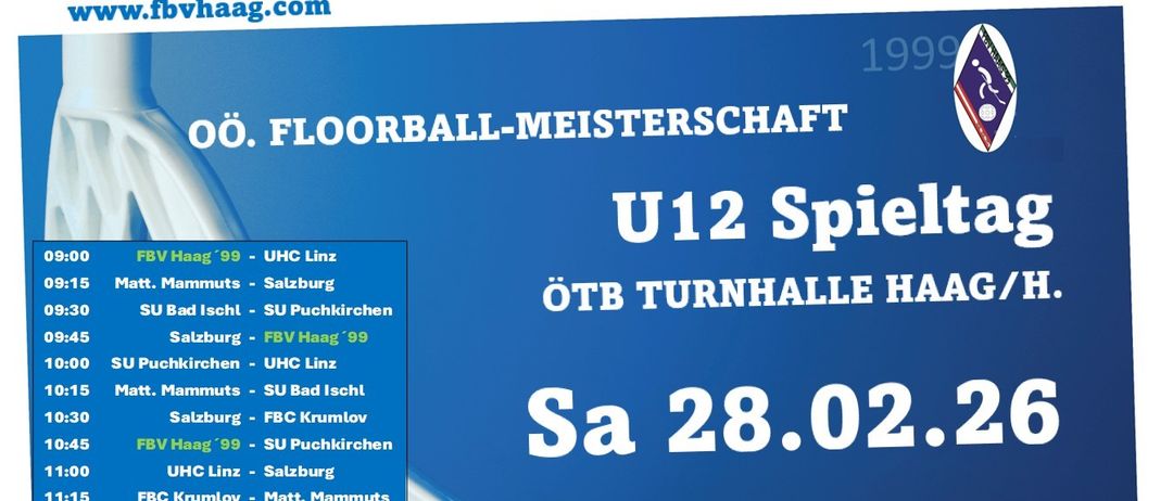 Plakat für die U12 Floorball-Meisterschaft 1999, ausgetragen in der OeTB Turnhalle Haag. Spiele am 28. Februar, Beginn um 9 Uhr, mit Buffet-Angebot.
