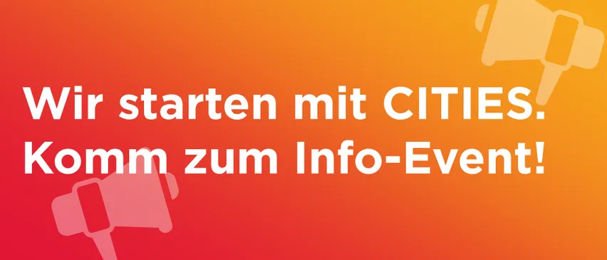 Eine Werbung für eine Cities-Veranstaltung zeigt einen Megafon auf einem orange-roten Farbverlauf. Der Text lautet 'Starten Sie mit Cities' in weiß.