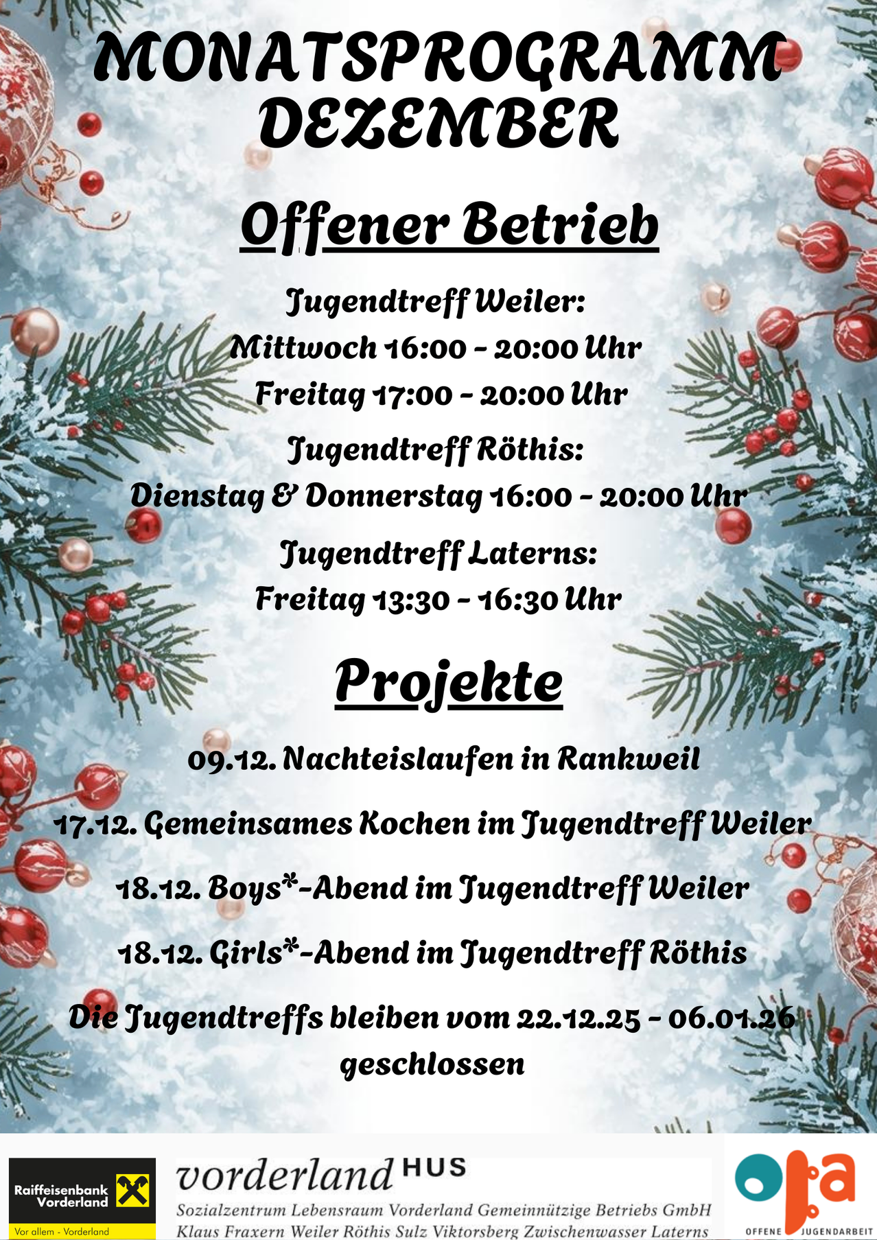 Plakat für den offenen Betrieb von Jugendtreffs. Weiler öffnet Mittwoch 16:00-20:00, Freitag 17:00-20:00. Rothis öffnet Dienstag & Donnerstag 16:00-20:00. Laterns öffnet Freitag 13:30-16:30. Veranstaltungen beinhalten Nachteislaufen, gemeinsames Kochen und geschlechtsspezifische Abende. Die Jugendtreffs sind vom 22.12.25 bis 06.01.26 geöffnet.