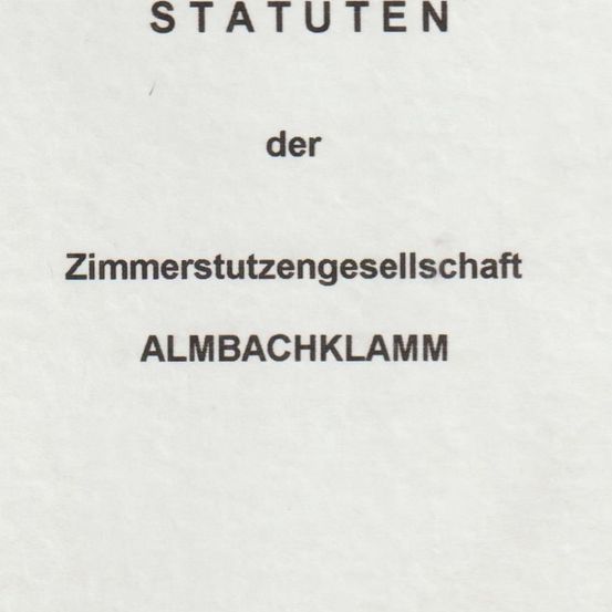Ein Dokument mit dem Titel 'STATUTEN' der Zimmerstutzungesgesellschaft Almbachklamm. Der Text ist in deutscher Sprache verfasst.