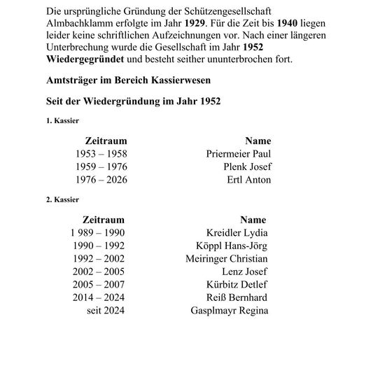 Die ursprüngliche Gründung der Schützengesellschaft Almbäckklamm erfolgte im Jahr 1929. Bis 1940 liegen leider keine schriftlichen Aufzeichnungen vor. Nach einer längeren Unterbrechung wurde die Gesellschaft im Jahr 1952 wiederbegründet und besteht seitdem ununterbrochen fort.