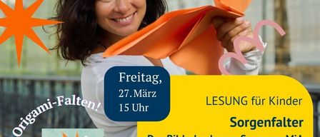 Eine Frau hält einen Papierbastel in den Händen und lächelt. Der Text lautet 'Origami-Falten!' mit dem Datum 27. März und der Zeit 15 Uhr. Der Veranstaltungsort ist Gemeinde Kirchberg, Marktplatz 6. Es ist eine Lesung für Kinder ab 5 Jahren.